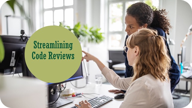 Streamlining Code Reviews